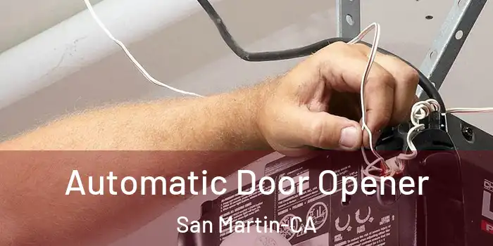  Automatic Door Opener San Martin-CA