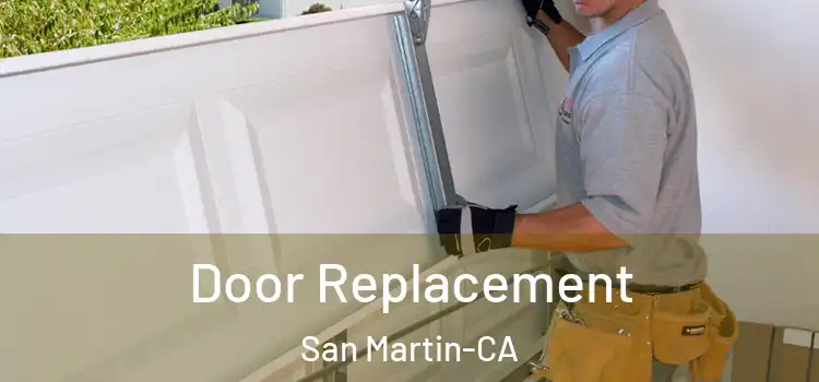 Door Replacement San Martin-CA