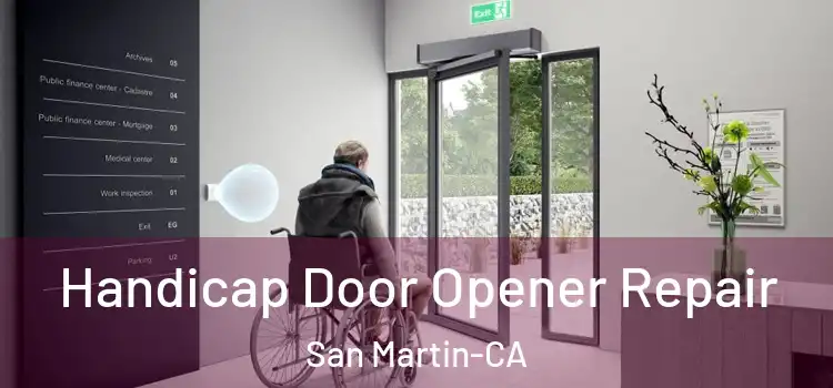 Handicap Door Opener Repair San Martin-CA
