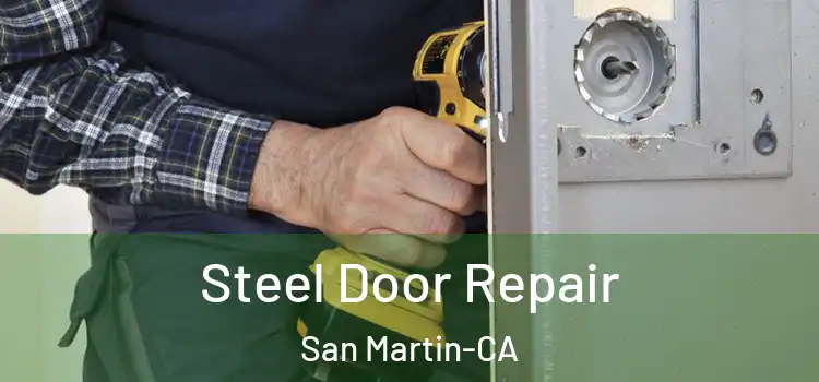  Steel Door Repair San Martin-CA