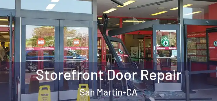 Storefront Door Repair San Martin-CA